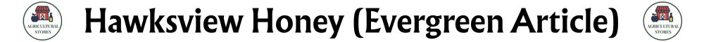 Hawksview Honey