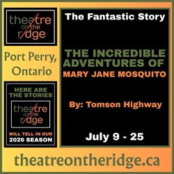 Incredible Adventure of Mary Jane Mosquito TOTR Port Perry 2026