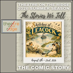 Sketches of Leacock Comic Story Theatre on the Ridge 2026